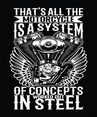 That`s all the Motorcycle is a System of concepts Worked out in steel.