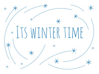 Winter time greeting text. Simple elegant vector background with lettering and snowflakes for postcard, banner.