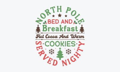 North pole bed and breakfast hot cocoa svg, vintage christmas sign svg, Christmas svg, Funny Christmas t-shirt design Bundle, Cut Files Cricut, Silhouette, Winter, Merry Christmas, png, eps, santa