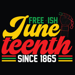 free-ish juneteenth since 1865