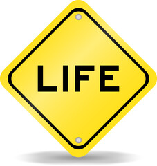 Yellow color transportation sign with word life on white background