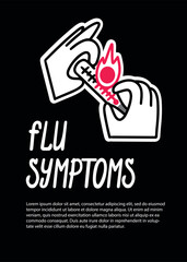 Poster about flu symptoms. Inscription, template. Hands holding a thermometer with high body temperature, illness and treatment. Vector simple cartoon style.