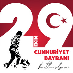 Happy 29 October Republic Day in Turkey. (Turkish Translation: 29 Ekim Cumhuriyet Bayrami Kutlu Olsun.)
