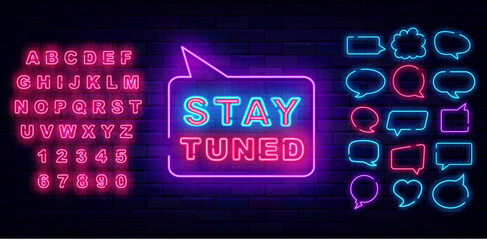 Stay tuned neon sign. Shiny greeting card. Luminous pink alphabet. Speech bubbles frames. Vector stock illustration