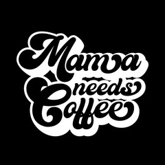 Mom quotes design perfect for print background