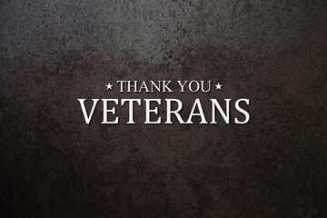 Thank You Veterans inscription on rusty iron background. American holiday poster. Banner, flyer, sticker, greeting card, postcard.