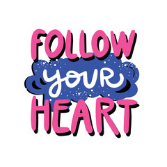 Handwriting phrase FOLLOW YOUR HEART for postcards, posters, stickers, etc.