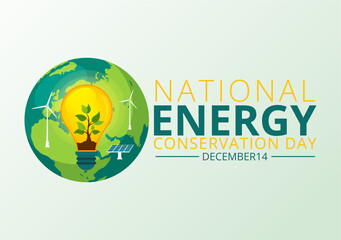 National Energy Conservation Day Vector Illustration on 14 December for Save the Planet and Green Eco Friendly with Lamp and Earth Background Design
