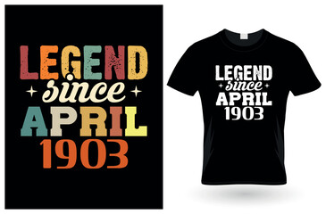 Legend since april 1903 t-Shirt design