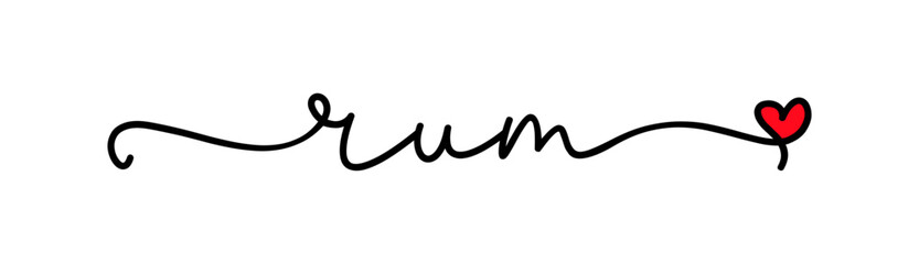 Rum. Vector logo word. Design for poster, flyer, banner, menu cafe. Hand drawn calligraphy icon. Typography rum logo with heart symbol. Handdrawn modern cursive font text - rum.