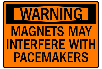 Pacemaker and magnetic hazard warning sign and labels magnets may interfere with pacemakers