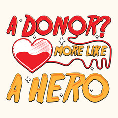 A Donor More Like a Hero T-shirt Design