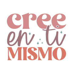 Cree En Ti Mismo