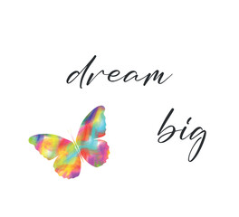 multicolored butterfly and dream big slogan on white background