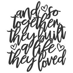 And So Together They Built A Life They Loved - Family Illustration