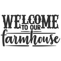 Welcome To Our Farmhouse - Farming Illustration