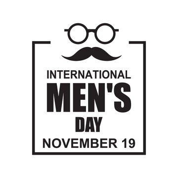 International Men's Day, Design, vector, 19th november, creative, sticker, typography, poster, banner, men day illustration with mostache and glss..eps