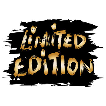 Limited edition. Grunge brush lettering. Vector illustration.