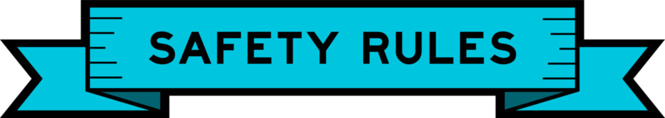 Ribbon label banner with word safety rules in blue color on white background