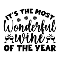 It'S The Most Wonderful Wine Of The Year SVG