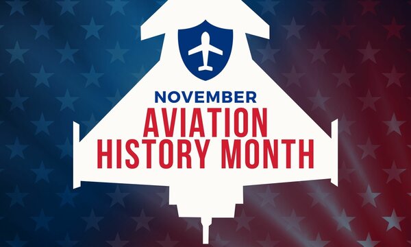 November is National Aviation History Month, celebrating America’s best achievements in flight.