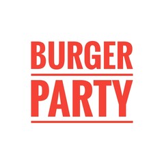 ''Burger Party'' Quote Illustration