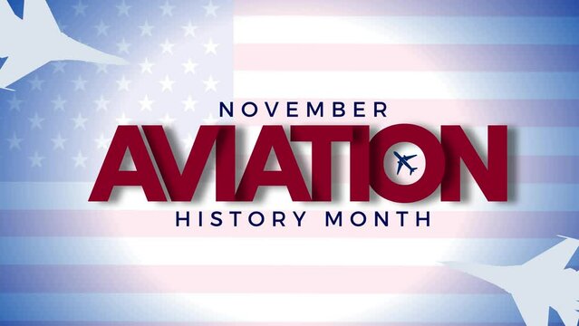 November is National Aviation History Month Text animation 4k footage