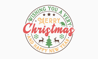 merry christmas and happy new year svg, vintage christmas sign svg, Christmas svg, Funny Christmas t-shirt design Bundle, Cut Files Cricut, Silhouette, Winter, Merry Christmas, png, eps, santa