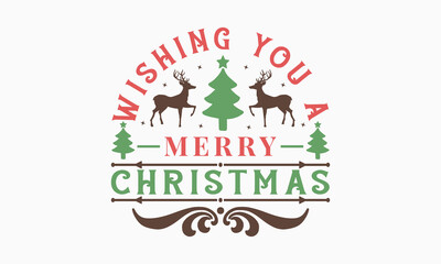 Wishing you a merry christmas svg, vintage christmas sign svg, Christmas svg, Funny Christmas t-shirt design Bundle, Cut Files Cricut, Silhouette, Winter, Merry Christmas, png, eps, santa