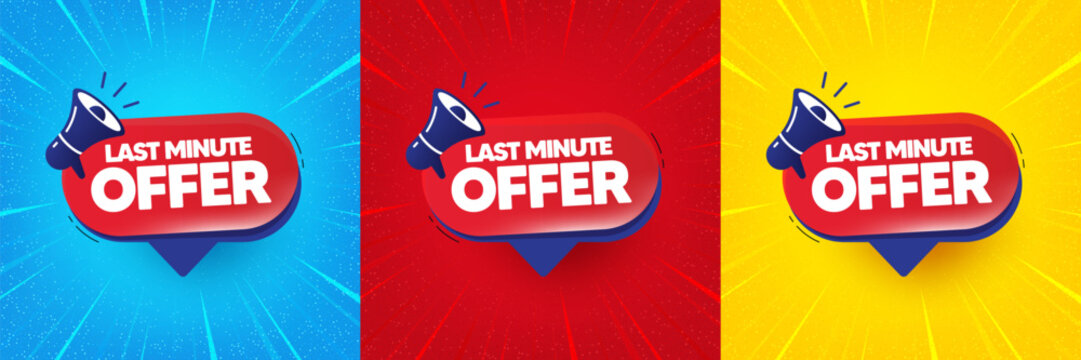 Last minute offer banner. Sunburst offer banner, flyer or poster. Promotion speech bubble. Announcement promo icon. Last minute promo event banner. Starburst pop art coupon. Special deal. Vector