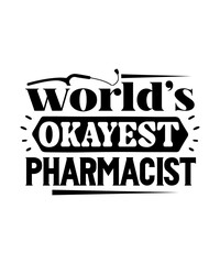 worlds okayest pharmacist svg design