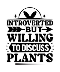 introverted but willing to discuss plants svg design