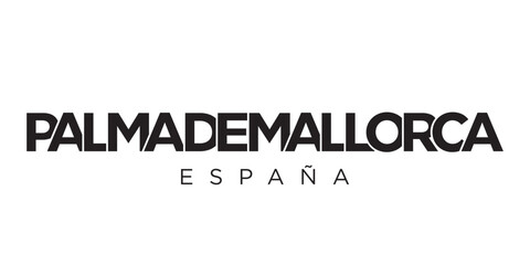 Palma de Mallorca in the Spain emblem. The design features a geometric style, vector illustration with bold typography in a modern font. The graphic slogan lettering.