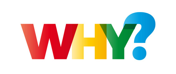 The word Why. Vector banner with the text colored rainbow.