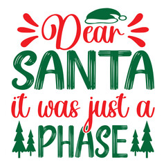 Dear Santa It Was Just a Phase