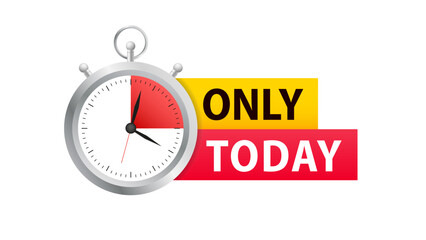 Fototapeta na wymiar Only today sale promotion. Urgency information with only today sale promotion text message and timer watch isolated on white background. Vector illustration