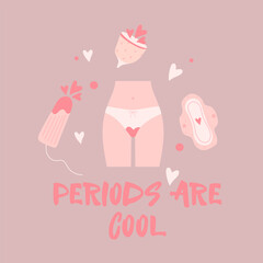 Periods are cool - cute vector illustration. Hand drawn tampon, pad and menstrual cup. Menstrual period concept. Womens thighs with blood-stained panties. Feminine hygiene. Menstrual protection. 