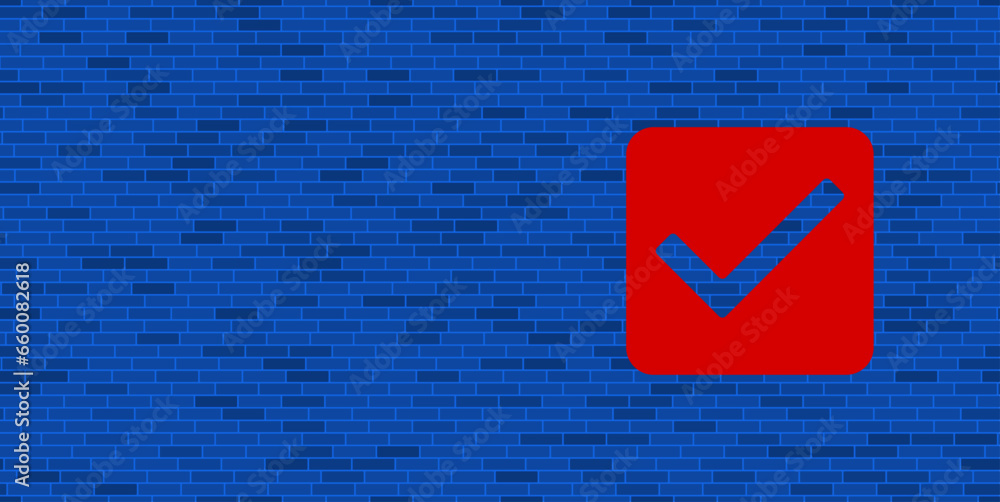 Poster blue brick wall with large red checkbox symbol. the symbol is located on the right, on the left ther