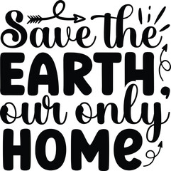 Save the earth our only home