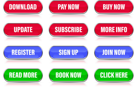 Button Download, Pay Now, Buy Now, Update, Subscribe, More Info, Register, Sign Up, Join Now, Read More, Book Now, Click Here