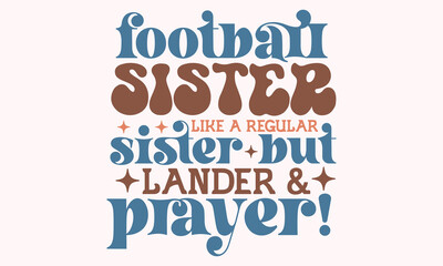 football sister like a regular sister but lander & prayer! Retro SVG Design