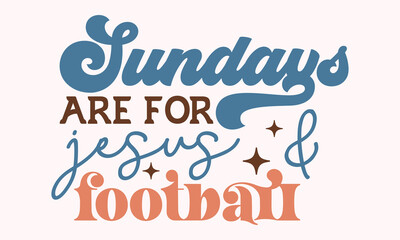 Sundays are for jesus & football Retro SVG Design