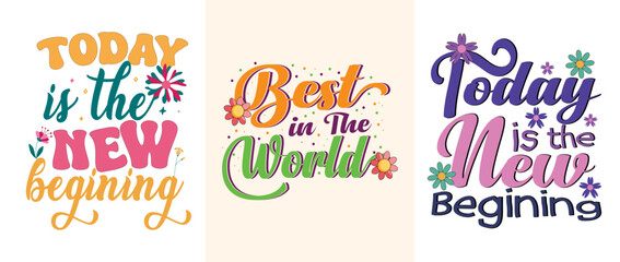 Groovy Chic - Stylish T-Shirt Design for Retro Enthusiasts, Today is the New Beginning, Best in the World, for Apparel, Groovy T-Shirt, typography, Premium Quality Wear.