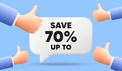 Save up to 70 percent tag. 3d speech bubble banner with like hands. Discount Sale offer price sign. Special offer symbol. Discount chat speech message. 3d offer talk box. Vector