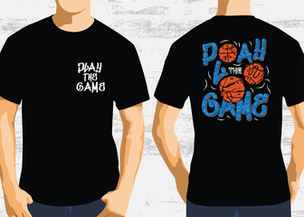 Basketbal play the game typography design, front and back t-shirt designs
