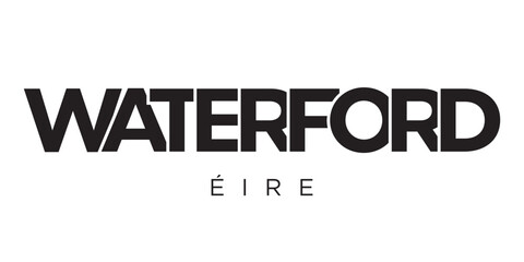 Waterford in the Ireland emblem. The design features a geometric style, vector illustration with bold typography in a modern font. The graphic slogan lettering.