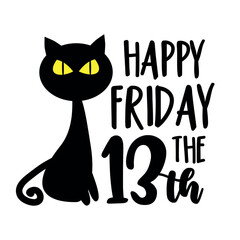 Happy Friday the 13th - text with black cat, on white background.
Good for greeting card, poster, banner, texile print and gift design.