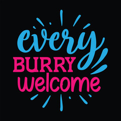 Every burry welcome