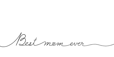 Best mom ever. One line drawing art with copy space. Mother’s Day concept.