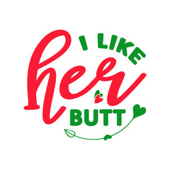 I Like Her Butt SVG